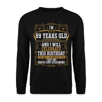 89 Birthday Funny Birthday Idea Humor 89 Years Old - Unisex Sweatshirt - black - Front - Alina (178cm) & Michal (187cm)