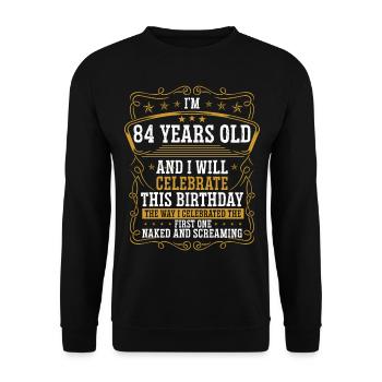 84 Anniversaire Drôle d’anniversaire Idée Humour 84 ans - Sweat-shirt Unisexe - noir - Devant - Alina (178cm) & Michal (187cm)