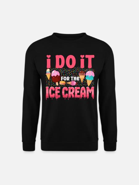 Ice Cream Cone Popsicle I Do It - Unisex Pullover - Schwarz