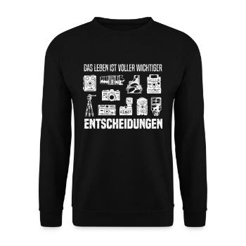Life is full of important decisions - - Unisex Sweatshirt - black - Front - Alina (178cm) & Michal (187cm)