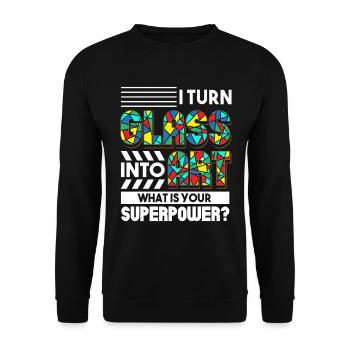 Je transforme le verre en art Dis-moi ton superpouvoir - Sweat-shirt Unisexe - noir - Devant - Alina (178cm) & Michal (187cm)