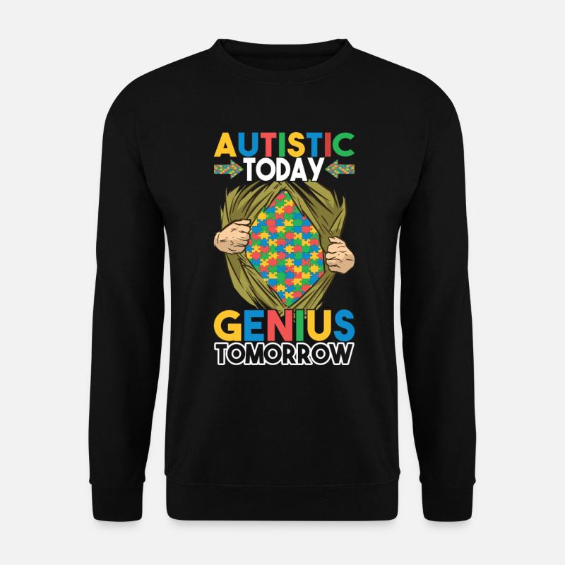 Autistic Autism Autistic - Unisex Sweatshirt - black