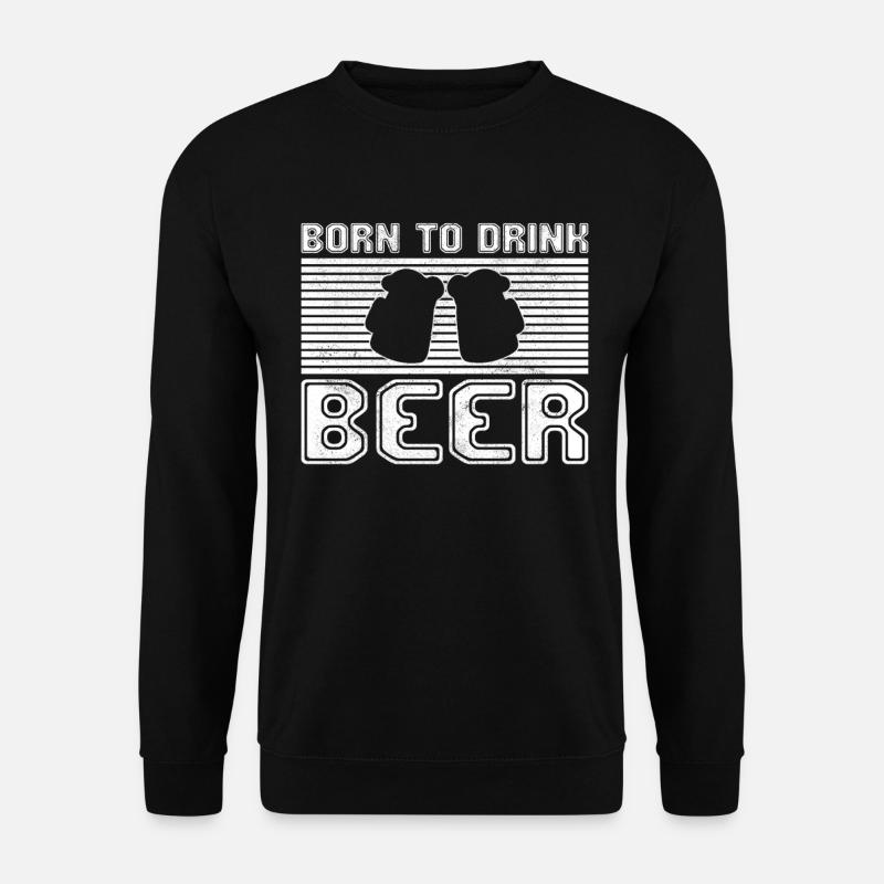 Drink beer - Unisex Sweatshirt - black