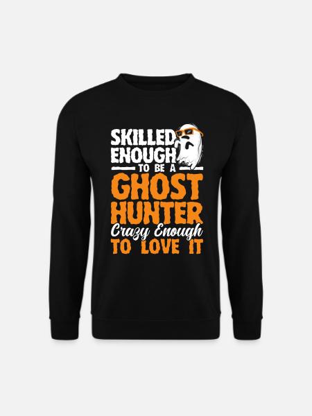 Ghost Hunters Ghosts Paranormal Investigation - Unisex Sweatshirt - black