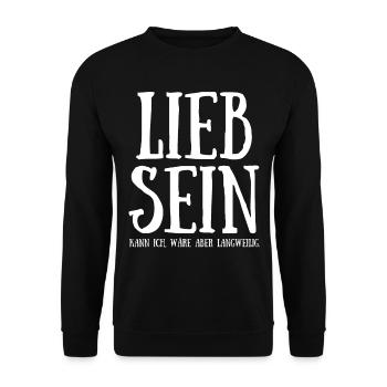 Lieb sein kann ich wäre aber langweilig - Unisex Pullover - Schwarz - Vorne - Alina (178cm) & Michal (187cm)