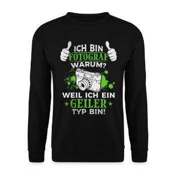 Ich Bin Fotograf Weil ich ein geiler Typ bin - - Unisex Pullover - Schwarz - Vorne - Alina (178cm) & Michal (187cm)