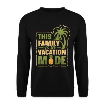 This Family Is In Vacay Mode Family Vacation - Unisex Pullover - Schwarz - Vorne - Alina (178cm) & Michal (187cm)