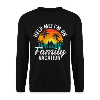 Help Me! I'm On Family Vacation - Unisex Pullover - Schwarz - Vorne - Alina (178cm) & Michal (187cm)