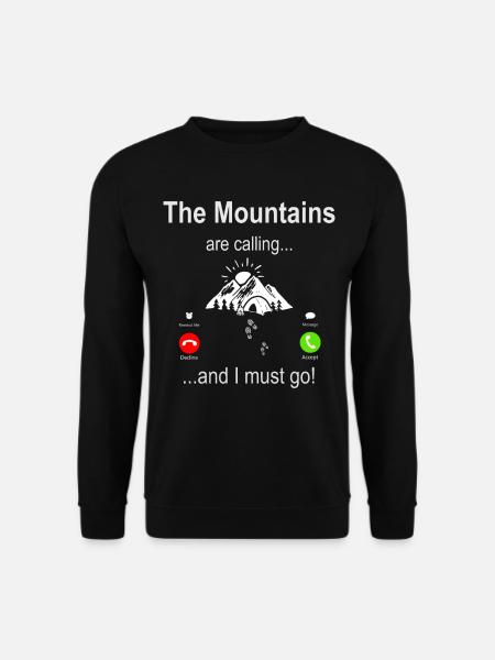 Die Berge rufen und ich muss gehen - Wandern - Unisex Pullover - Schwarz