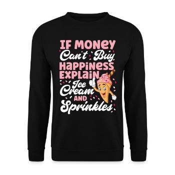Ice Cream Cone If Money Can't Buy - Unisex Pullover - Schwarz - Vorne - Alina (178cm) & Michal (187cm)