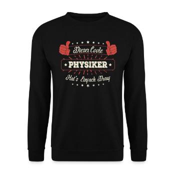 Dieser Coole Physiker Geschenk Kollegen Spruch - Unisex Pullover - Schwarz - Vorne - Alina (178cm) & Michal (187cm)