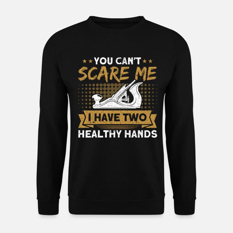 Two healthy hands carpenter - Unisex Sweatshirt - black