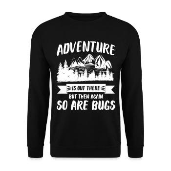 Abenteuer ist da draußen - aber auch Bugs - Unisex Pullover - Schwarz - Vorne - Alina (178cm) & Michal (187cm)