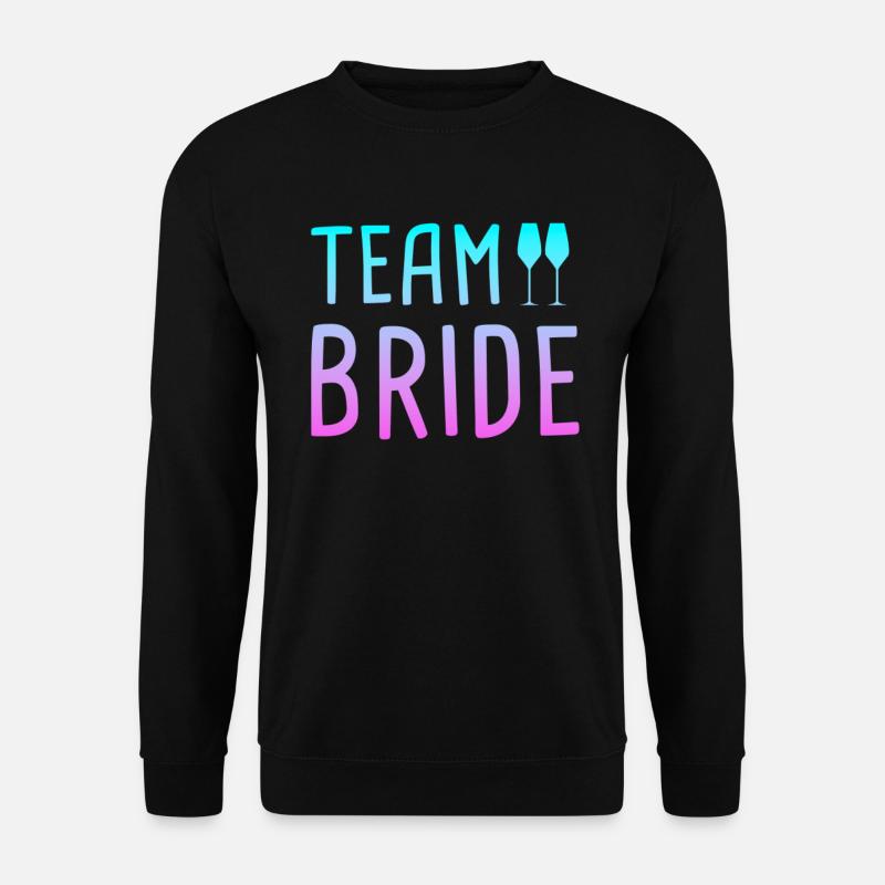 team bride - Unisex Pullover - Schwarz