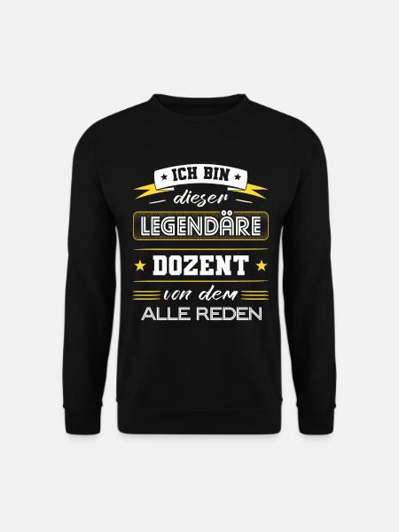 Ich Bin Dieser Legendäre Dozent Geschenk - Unisex Pullover - Schwarz
