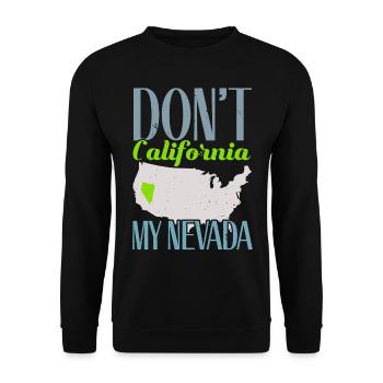 Ne pas Californie Mon Nevada USA Amérique Nevadan - Sweat-shirt Unisexe - noir - Devant - Alina (178cm) & Michal (187cm)