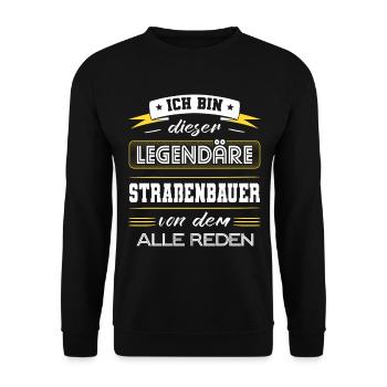 Ich Bin Dieser Legendäre Straßenbauer Geschenk - Unisex Pullover - Schwarz - Vorne - Alina (178cm) & Michal (187cm)
