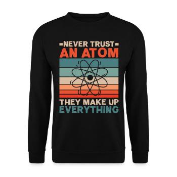 Traue niemals einem Atom Sie machen alles aus - Unisex Pullover - Schwarz - Vorne - Alina (178cm) & Michal (187cm)