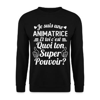 Je suis une Animatrice C'est Mon Super Pouvoir - Sweat-shirt Unisexe - noir - Devant - Alina (178cm) & Michal (187cm)