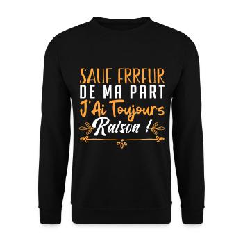 Sauf Erreur De Ma Part J'ai Toujours Raison - Sweat-shirt Unisexe - noir - Devant - Alina (178cm) & Michal (187cm)