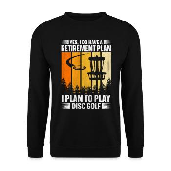 Yes, I Do Have A Retirement Plan Disc Golf - Unisex Sweatshirt - black - Front - Alina (178cm) & Michal (187cm)