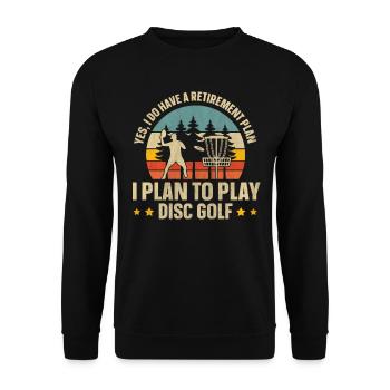 Yes, I Do Have A Retirement Plan Disc Golf - Unisex Sweatshirt - black - Front - Alina (178cm) & Michal (187cm)