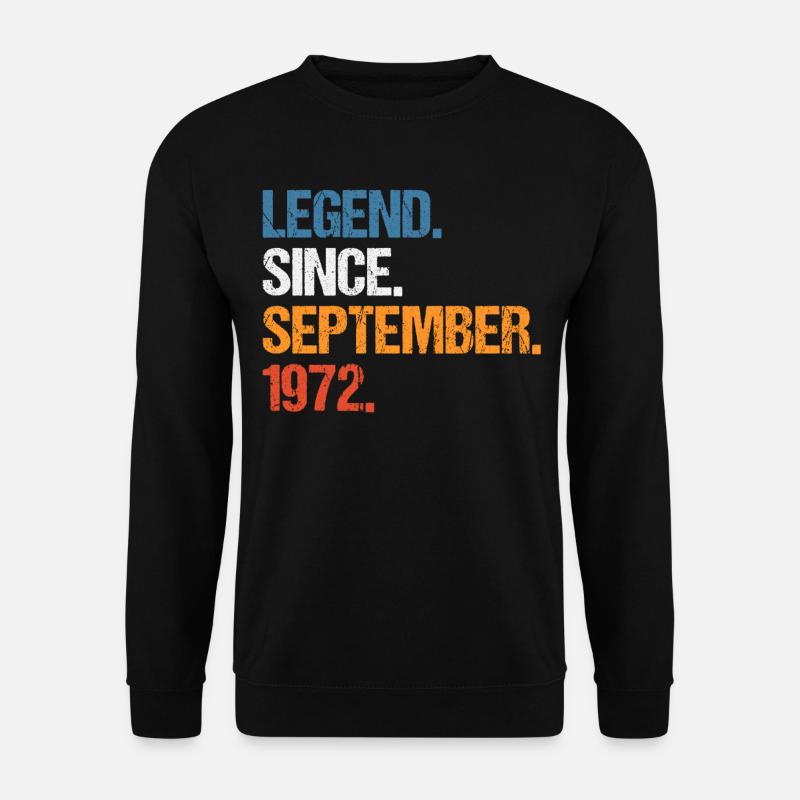 Legend Since September 1972 Birthday - Unisex Sweatshirt - black