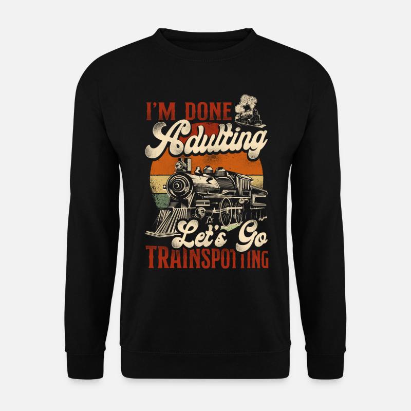 Steam Train Driver Trainspotting - Unisex Sweatshirt - black
