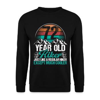 72 Birthday Hiking Mountains 72 Year Old Hiker - Unisex Pullover - Schwarz - Vorne - Alina (178cm) & Michal (187cm)