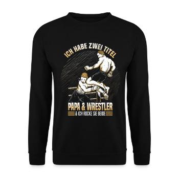 Ringer Kampfsport Ringen Ich Habe Zwei Titel Papa - Unisex Pullover - Schwarz - Vorne - Alina (178cm) & Michal (187cm)