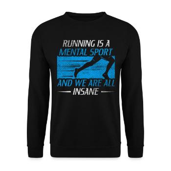 Running Is A Mental Sport & We Are All Insane - Unisex Pullover - Schwarz - Vorne - Alina (178cm) & Michal (187cm)