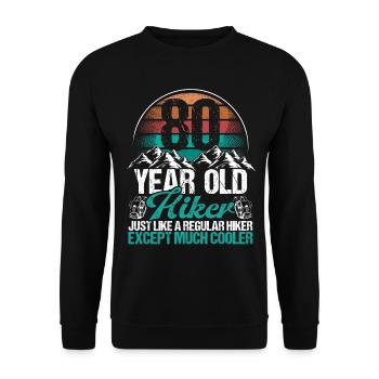 80 Birthday Hiking Mountains 80 Year Old Hiker - Unisex Pullover - Schwarz - Vorne - Alina (178cm) & Michal (187cm)