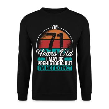71 Birthday Idea Men Birthdays Funny 71 Year Old - Unisex Pullover - Schwarz - Vorne - Alina (178cm) & Michal (187cm)