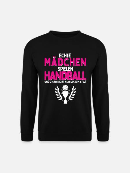 Echte Mädchen spielen Handball für Handballerin - Unisex Pullover - Schwarz