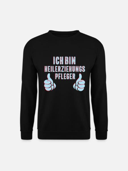 Lustiges Motiv Ich bin Heilerziehungspfleger - Unisex Pullover - Schwarz