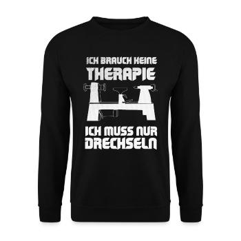 Keine Therapie Drechseln Drechselbank Drechsler - Unisex Pullover - Schwarz - Vorne - Alina (178cm) & Michal (187cm)