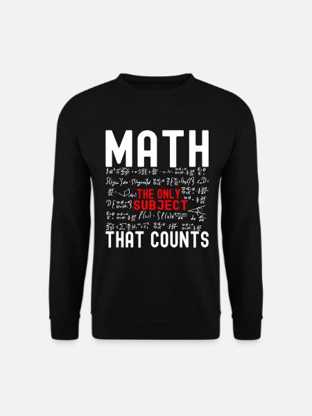 Math Teacher Mathematics - Unisex Sweatshirt - black