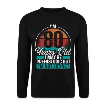 80 Birthday Idea Men Birthdays Funny 80 Year Old - Unisex Pullover - Schwarz - Vorne - Alina (178cm) & Michal (187cm)