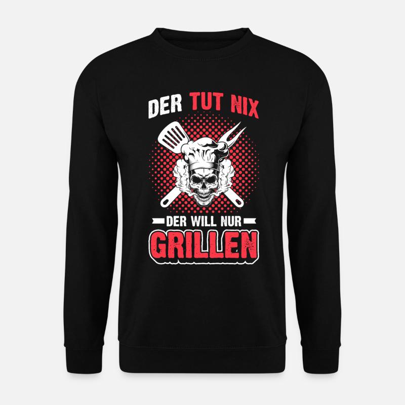 Grillmeister | Der tut nix der will nur Grilen - Unisex Pullover - Schwarz