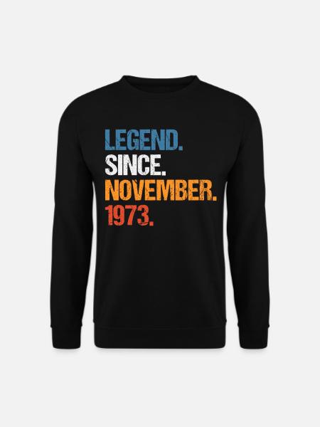 Legend Since November 1973 Geburtstag - Unisex Pullover - Schwarz