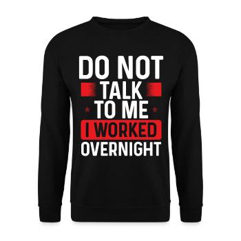 Night Shift Worker Do not talk to me Factory Job - Unisex Pullover - Schwarz - Vorne - Alina (178cm) & Michal (187cm)
