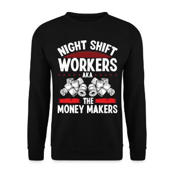 Night Shift Worker Funny Money Maker Factory - Unisex Pullover - Schwarz - Vorne - Alina (178cm) & Michal (187cm)