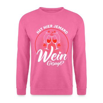 Wein Weinliebhaber Weintrinker Weinfest Geschenk - Unisex Pullover - Pink - Vorne