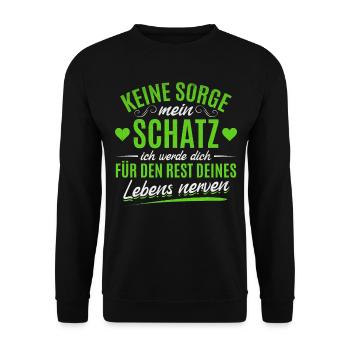 Liebespaar Beziehung - Keine Sorge mein Schatz - Unisex Pullover - Schwarz - Vorne - Alina (178cm) & Michal (187cm)