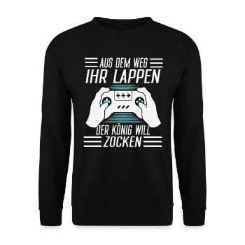 Aus Dem Weg Ihr Lappen der König Will Zocken Gamer - Unisex Pullover - Schwarz - Vorne - Alina (178cm) & Michal (187cm)