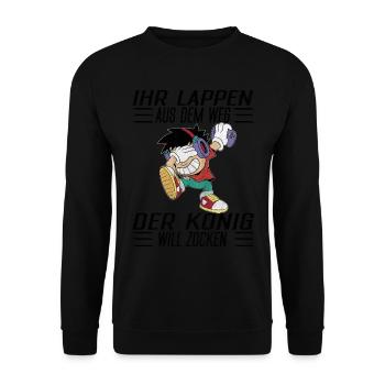 Aus Dem Weg Ihr Lappen der König Will Zocken Gamer - Unisex Pullover - Schwarz - Vorne - Alina (178cm) & Michal (187cm)