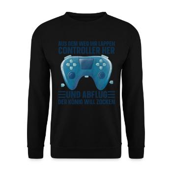 Aus Dem Weg Ihr Lappen der König Will Zocken Gamer - Unisex Pullover - Schwarz - Vorne - Alina (178cm) & Michal (187cm)
