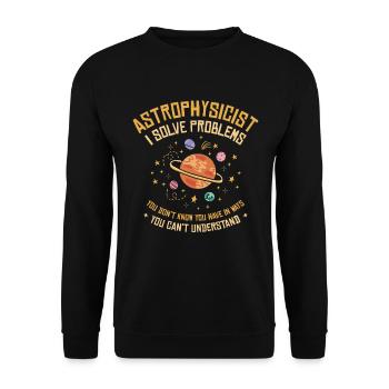 Astrophysiker Ich löse Probleme Lustige - Unisex Pullover - Schwarz - Vorne - Alina (178cm) & Michal (187cm)