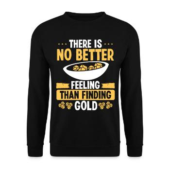 Gold Panner No better feeling than finding Gold - Unisex Pullover - Schwarz - Vorne - Alina (178cm) & Michal (187cm)