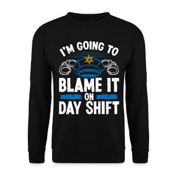 Night Shift Policeman Blame Day Police Officer - Unisex Pullover - Schwarz - Vorne - Alina (178cm) & Michal (187cm)